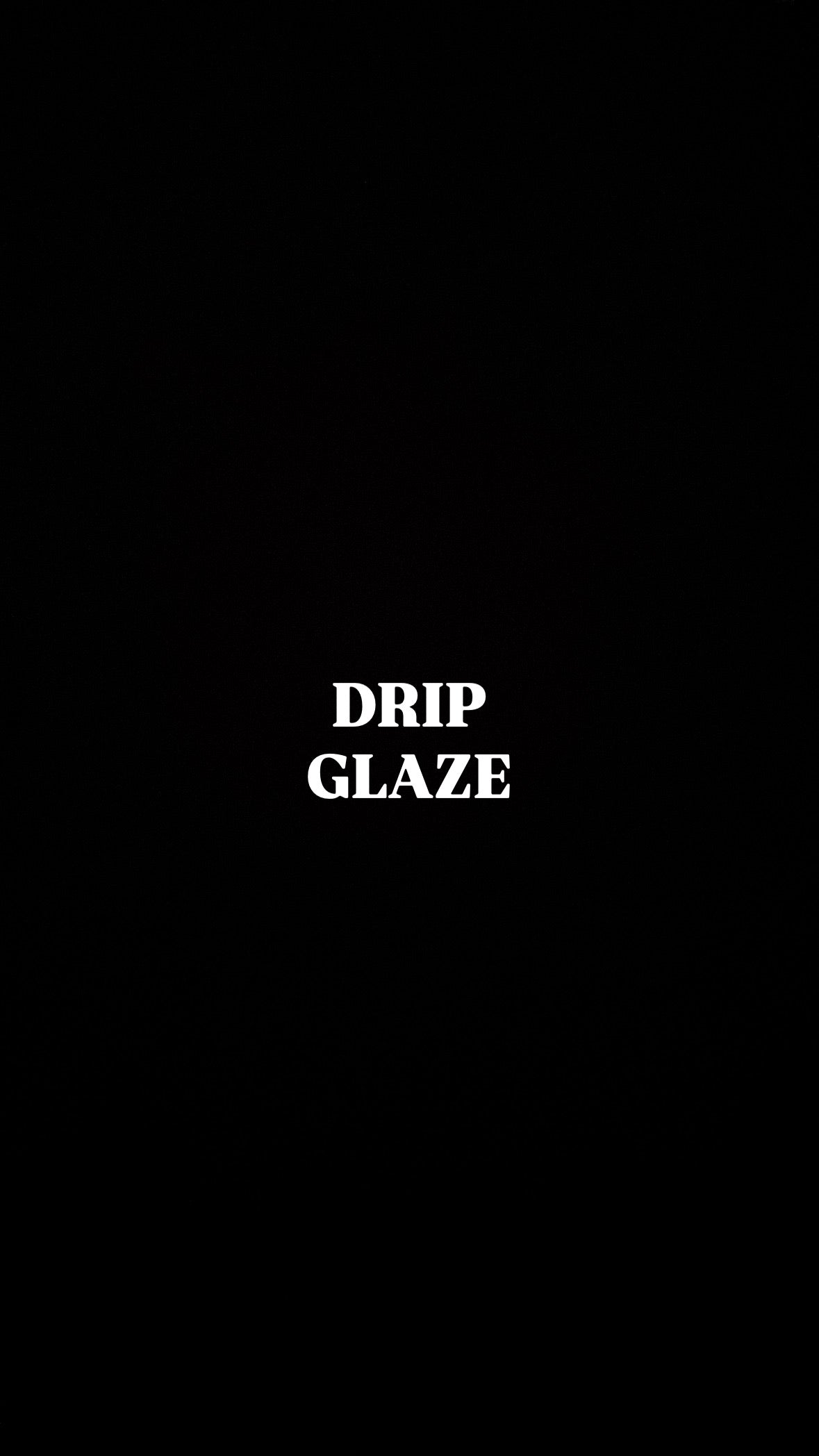 Drip glaze